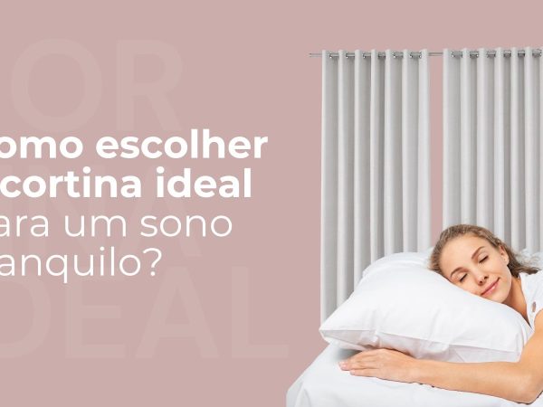Como escolher a cortina ideal para um sono tranquilo?